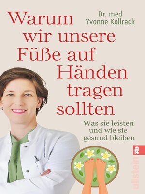 cover image of Warum wir unsere Füße auf Händen tragen sollten